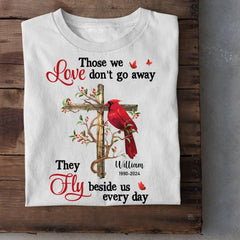 Personalized Shirt - Those We Love Don‘t Go Away