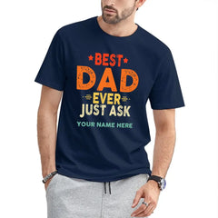 Personalized Best Dad Ever Just Ask Kids Name Shirt, Father's Day Gift for Him