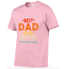 Personalized Best Dad Ever Just Ask Kids Name Shirt, Father's Day Gift for Him