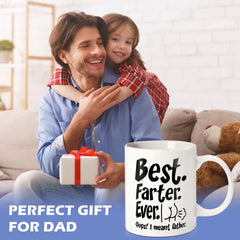 Funny Best Dad Coffee Mug - Best Farter Ever, I Meant Father- Gift For Dad Husband