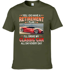 Retirement Plan - Classic Picture Custom T-Shirts for Classic Car Lovers