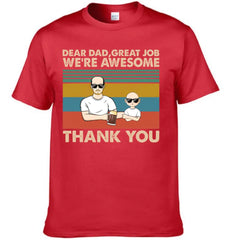 Personalized Custom T Shirt - Dear Dad Grandpa Great Job We're Awesome Thank You - Gift For Father