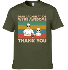 Personalized Custom T Shirt - Dear Dad Grandpa Great Job We're Awesome Thank You - Gift For Father