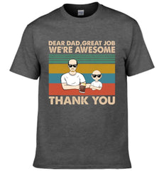 Personalized Custom T Shirt - Dear Dad Grandpa Great Job We're Awesome Thank You - Gift For Father