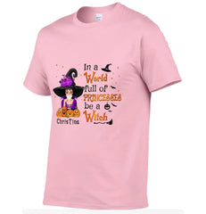 Halloween T-Shirt - Be a Witch in a World Full of Princesses