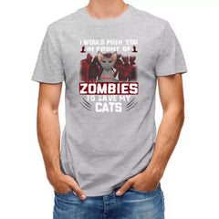 I Would Push You in Front of a Zombie to Save My Cat - Personalized Halloween T-Shirt