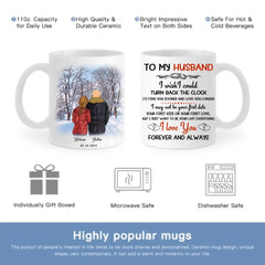 To My Husband I Wish I Could Turn Back The Clock Street Customized Mug, Anniversary Gifts, Personalized Gift For Him