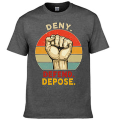 Deny,Depose,Defend Classic Colorways Clothing - Gifts For Friend,Family,Colleagues