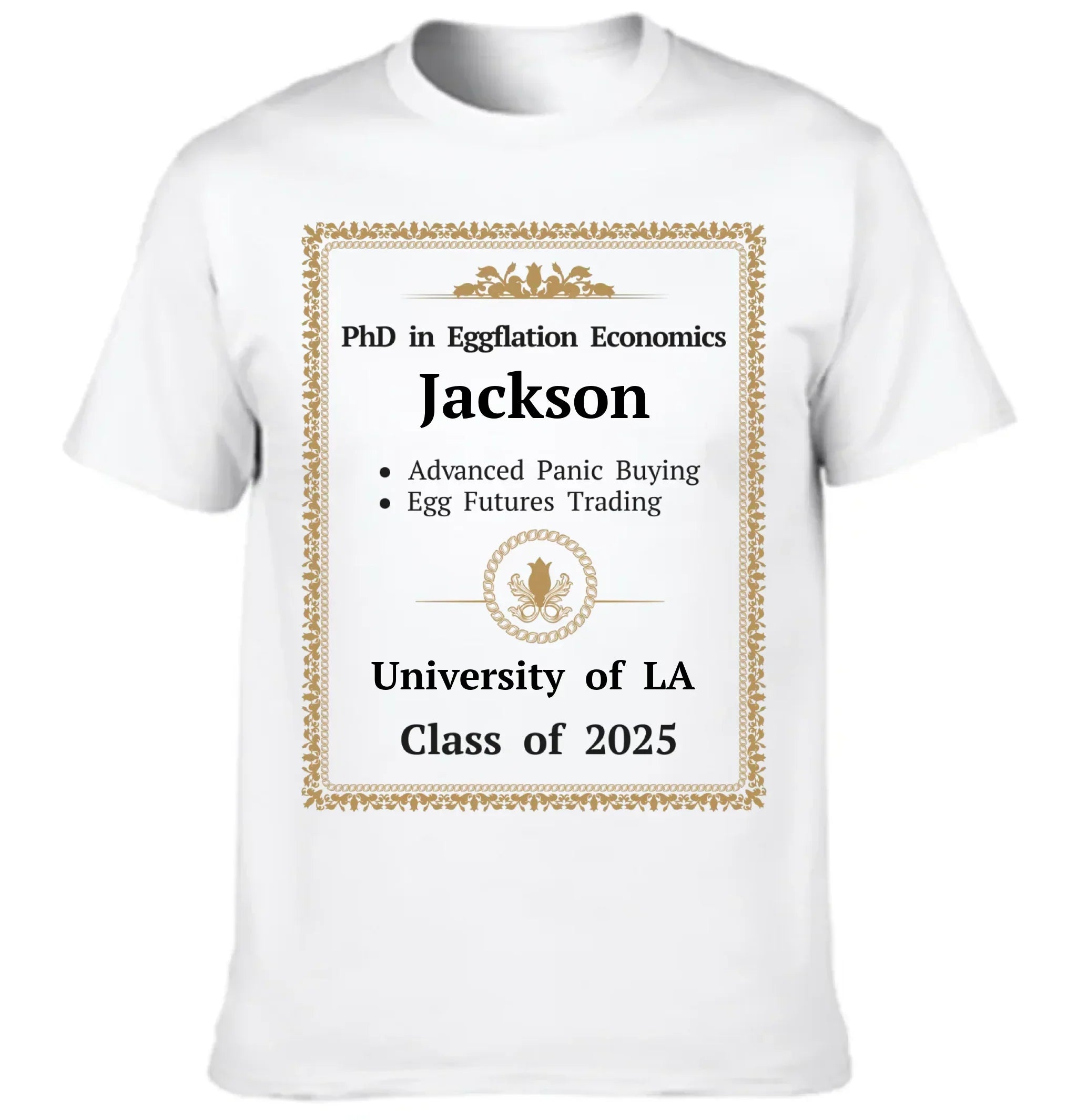 Funny PhD Gag Shirt Eggflation Economics Degree Tee Advanced Panic Buying Egg Futures Trading Class of 2025 Humor Shirt