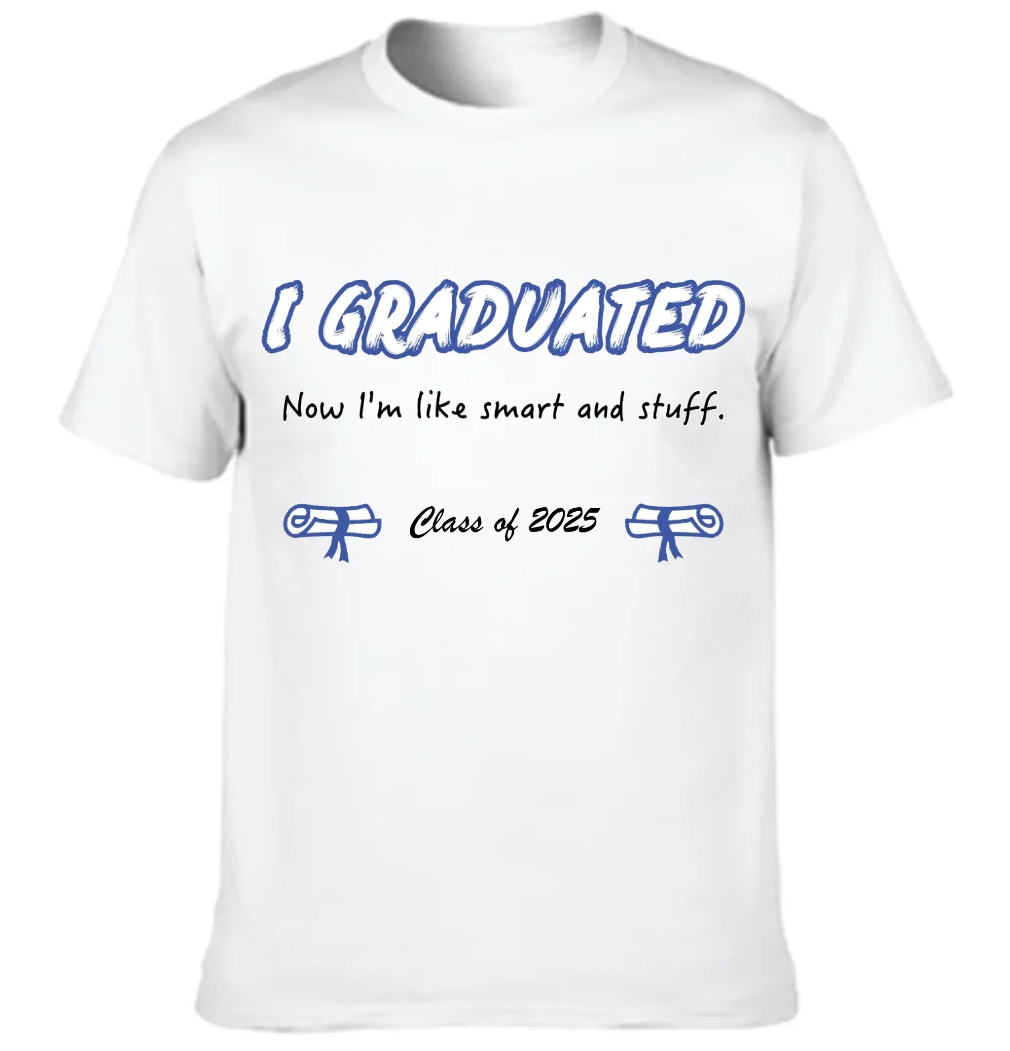 I Graduated - Customized Graduation-themed Clothing - The Commemorative Gifts for the Graduates