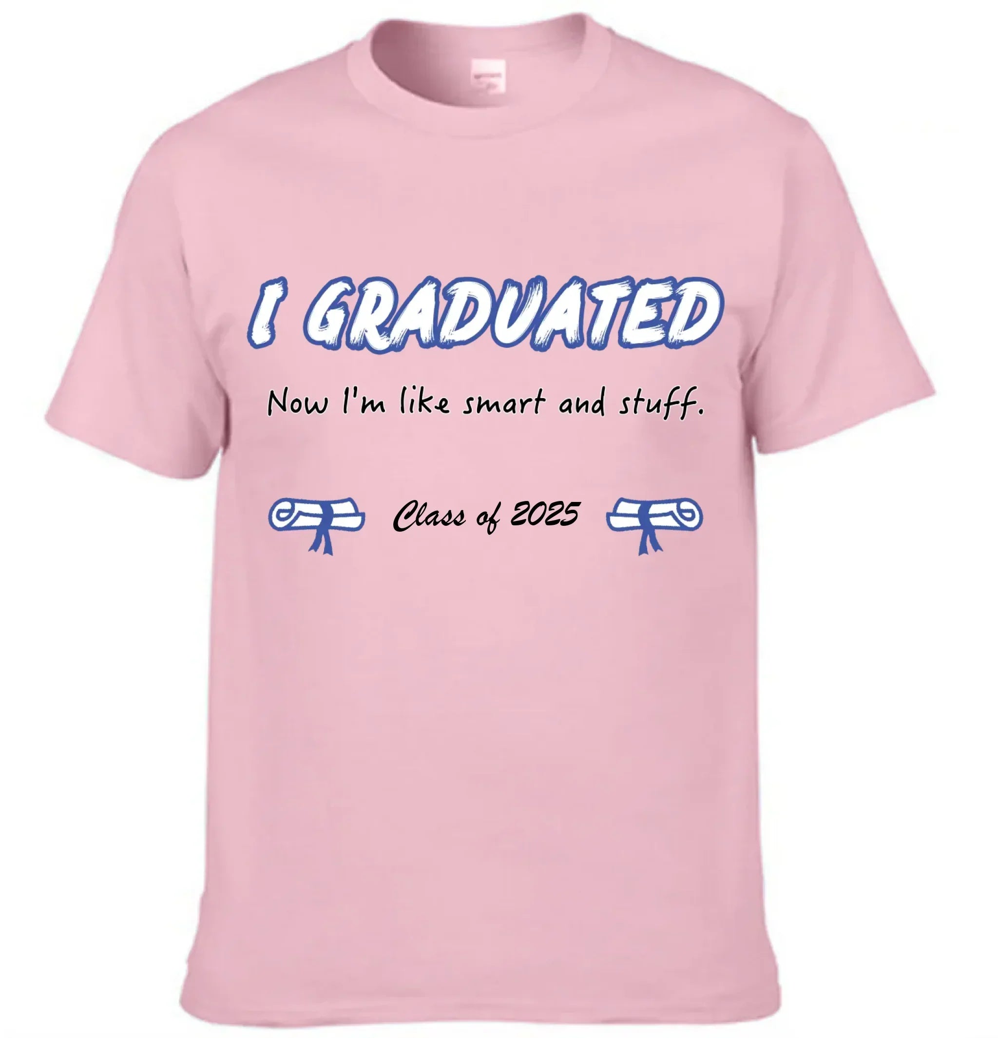 I Graduated - Customized Graduation-themed Clothing - The Commemorative Gifts for the Graduates