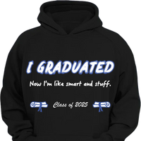 I Graduated - Customized Graduation-themed Clothing - The Commemorative Gifts for the Graduates - Joliny