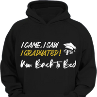 I Came,I Saw,I Graduated - Customized Graduation-themed Clothing - The Commemorative Gifts for the Graduates - Joliny