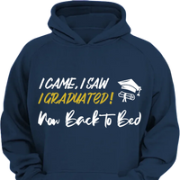 I Came,I Saw,I Graduated - Customized Graduation-themed Clothing - The Commemorative Gifts for the Graduates - Joliny