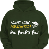 I Came,I Saw,I Graduated - Customized Graduation-themed Clothing - The Commemorative Gifts for the Graduates - Joliny