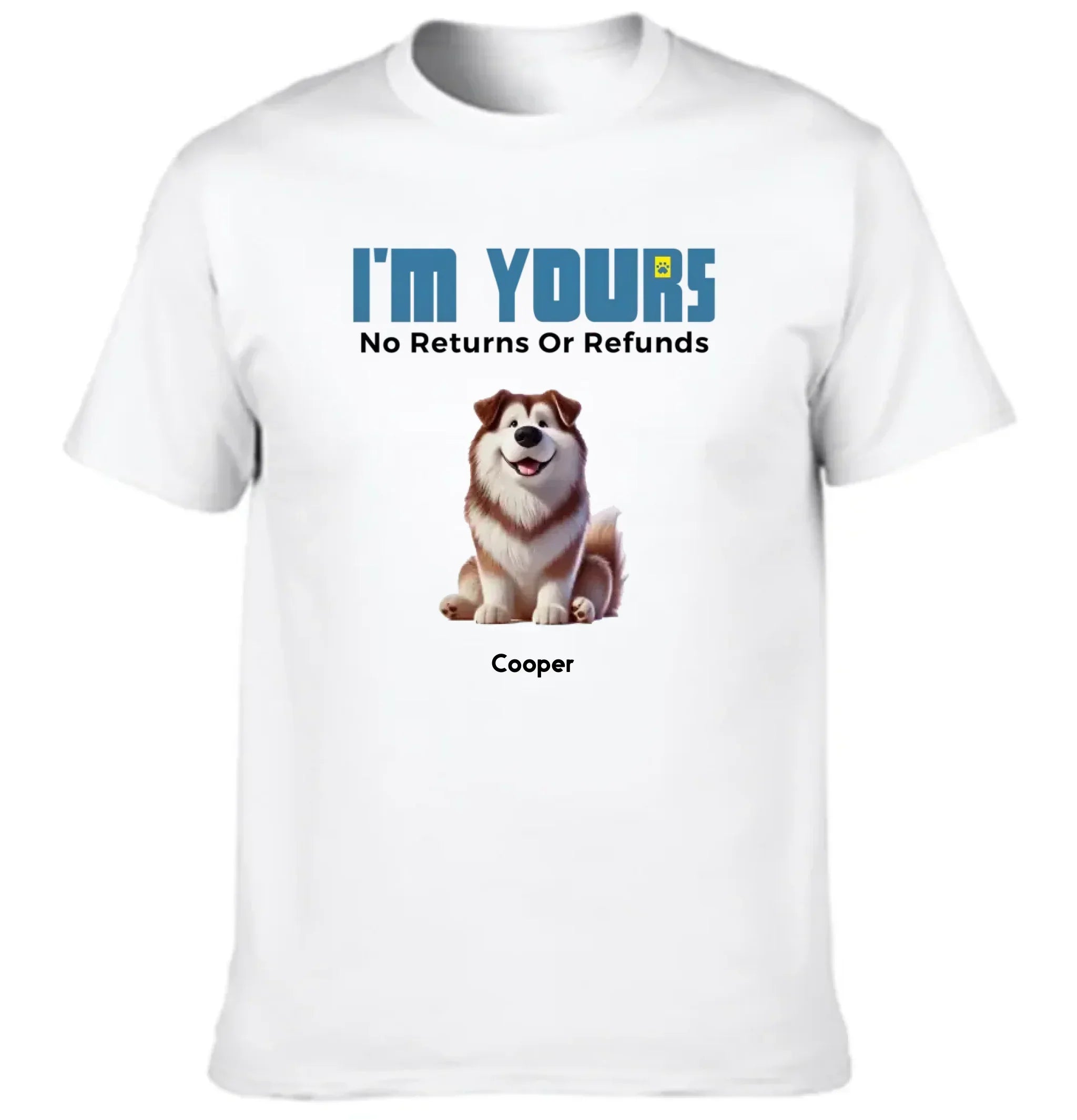 We're Yours No Returns Or Refunds - Personalized Clothing