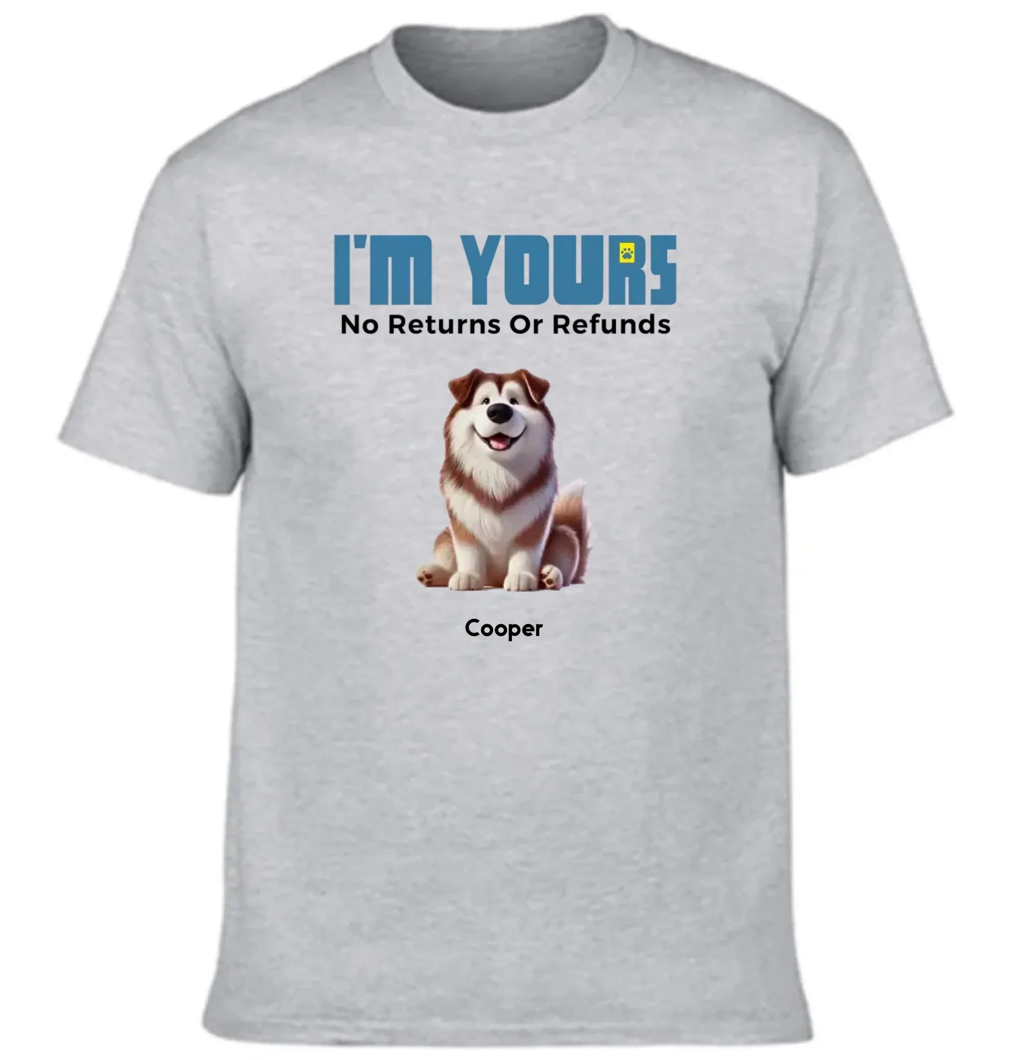 We're Yours No Returns Or Refunds - Personalized Clothing