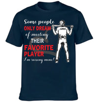 Personalized Baseball Boy T-shirt, Some People Only Dream Of Meeting Their Favorite Player, Sports Tees Mother's Day Gift For Baseball / Hockey / Basketball Lovers and Players - Joliny