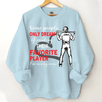 Personalized Baseball Boy T-shirt, Some People Only Dream Of Meeting Their Favorite Player, Sports Tees Mother's Day Gift For Baseball / Hockey / Basketball Lovers and Players - Joliny