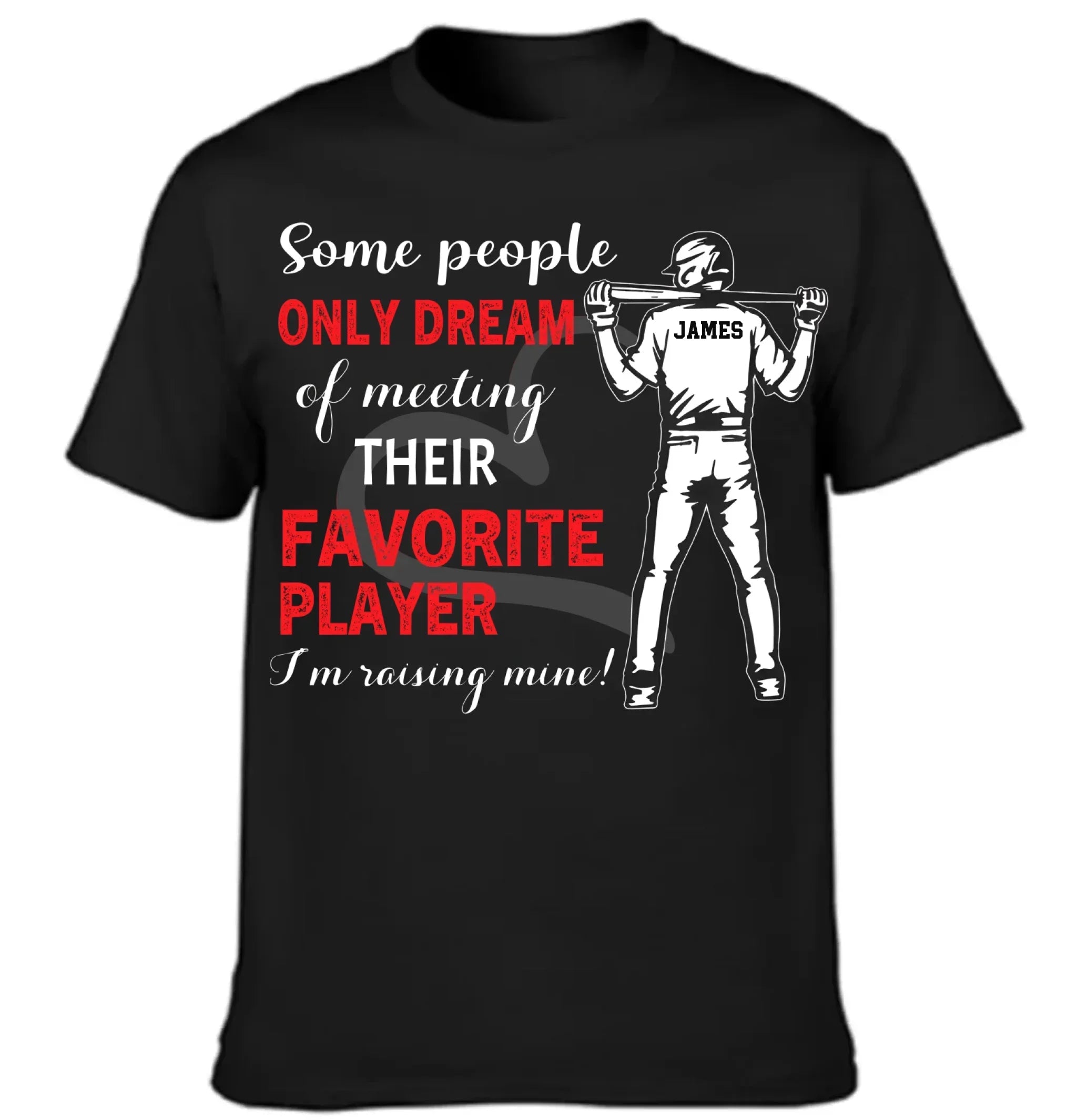 Personalized Baseball Boy T-shirt, Some People Only Dream Of Meeting Their Favorite Player, Sports Tees Mother's Day Gift For Baseball / Hockey / Basketball Lovers and Players