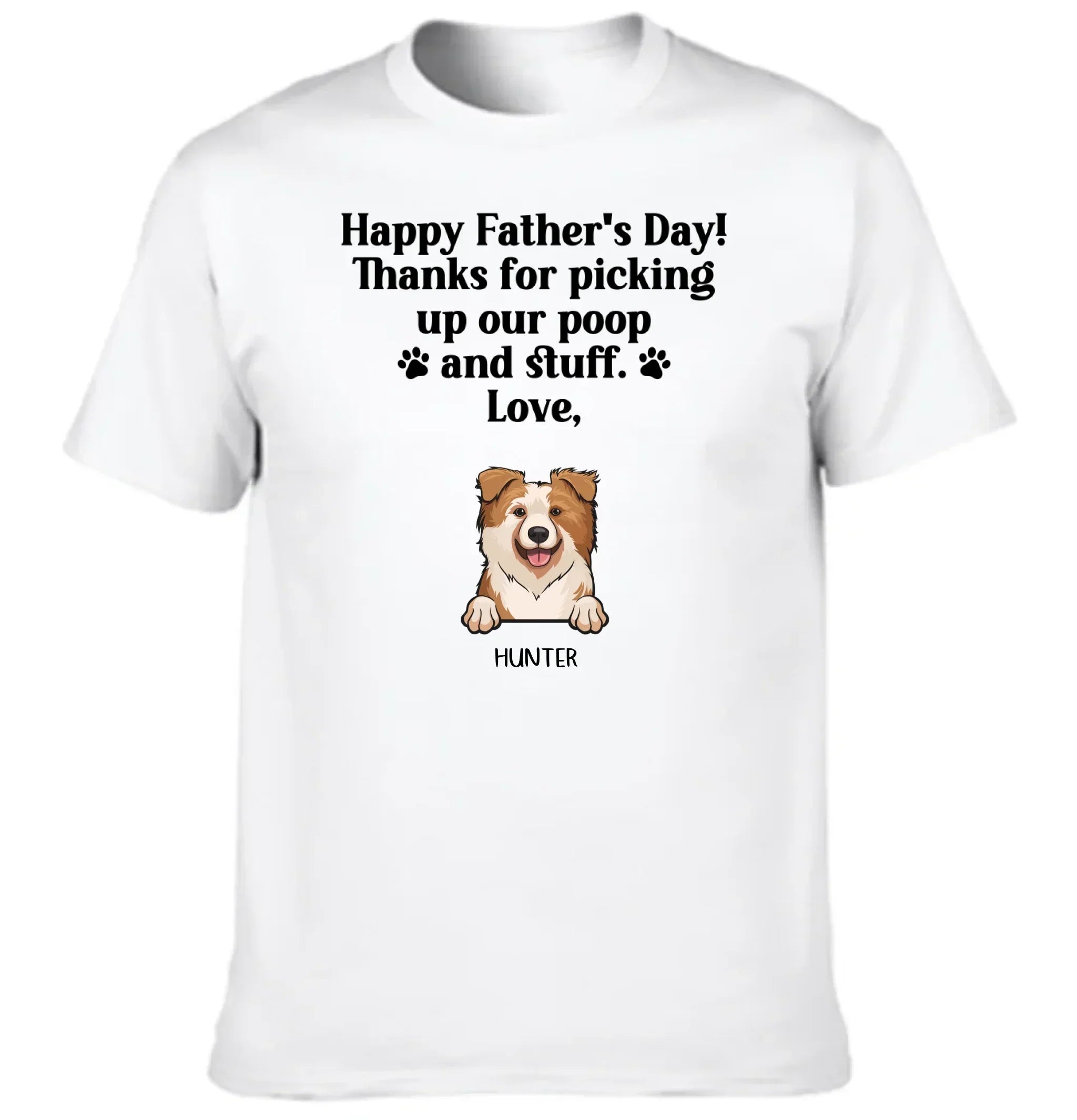 Thank For Picking Up Our Poop - Custom Clothes for Pet Lovers - Father's Day Gift