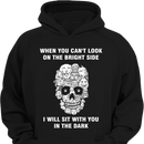 When You Can't Look On The Bright Side Dogs Will Sit With You In The Dark - Clothing Gift - Joliny