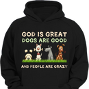 God Is Great Dog Are Good - Personalized Clothes - Joliny