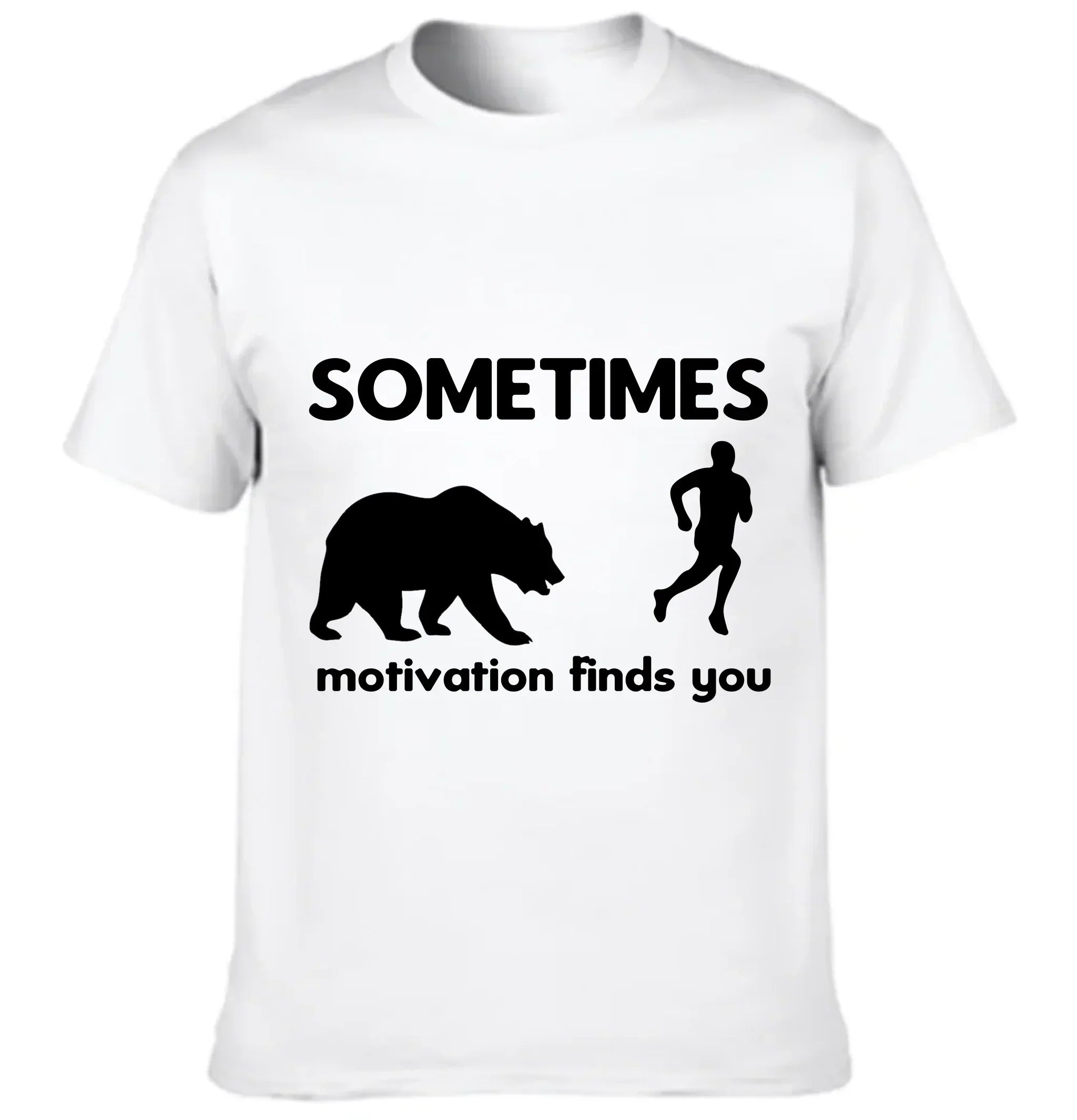 Sometimes Motivation Finds You - Simple Style Clothing