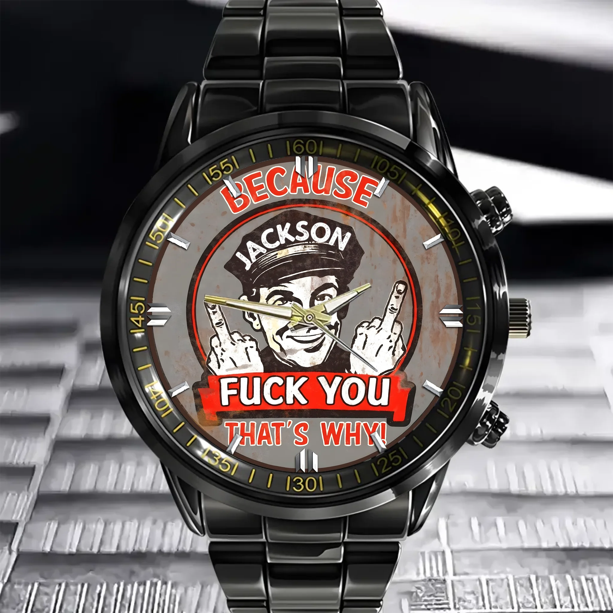 Because F*ck You That's Why - Interesting Quote Hand Watch