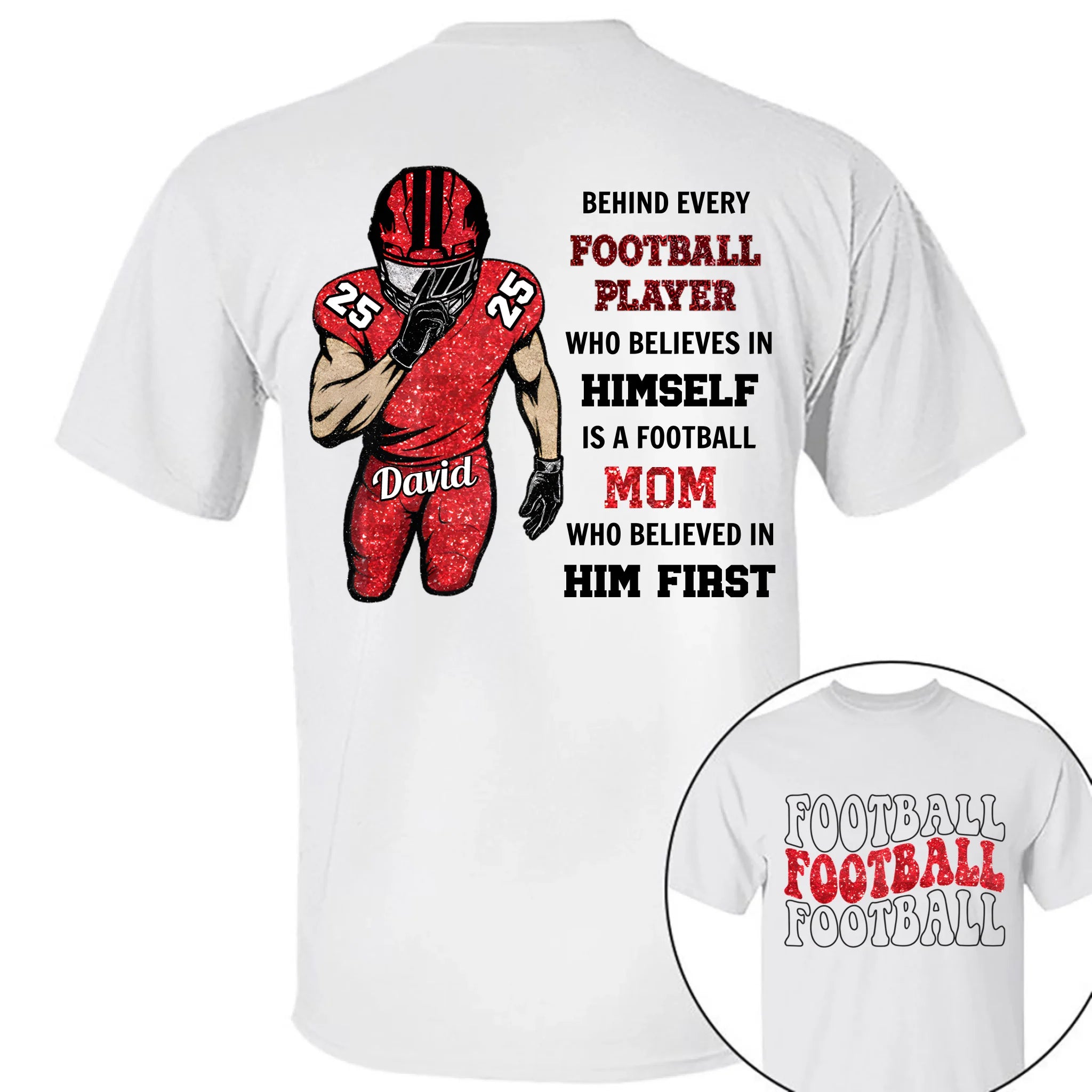 "Behind Every Football Player" Customized Clothing - Personalized Name And Color - A Gift For Football Lover