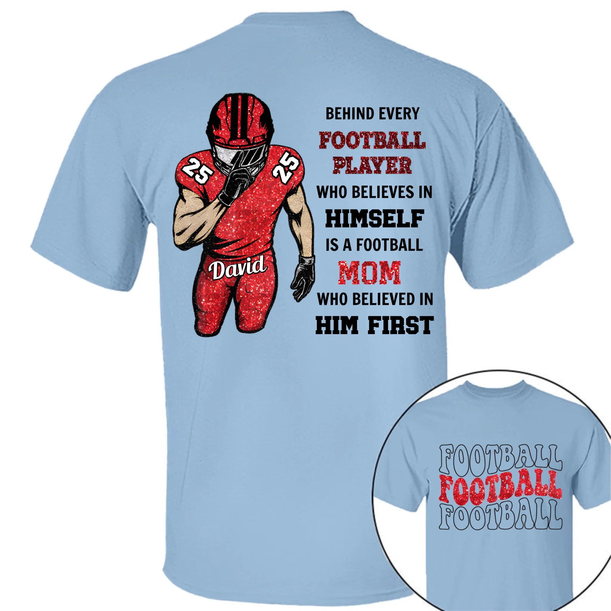 "Behind Every Football Player" Customized Clothing - Personalized Name And Color - A Gift For Football Lover