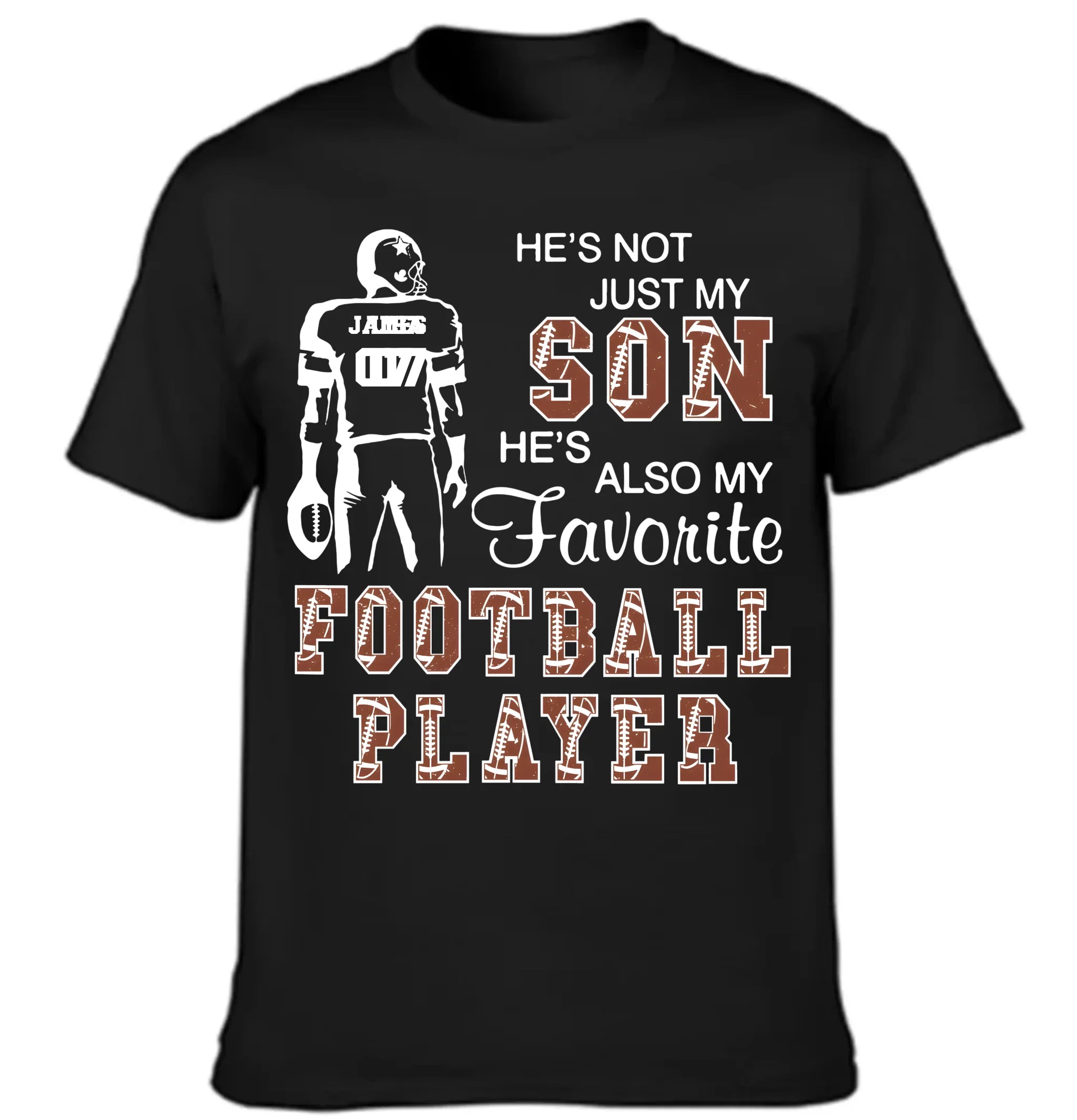 He's Not Just My Son He's Favorite Football Player - Personalized Clothing - Gift For Family Members