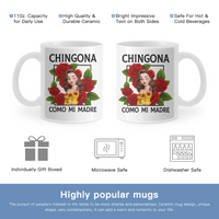 Chingona Como Mi Madre Customized Hispanic Mug - Personalized Characters and Name  - Gift For Hispanics And Latinos
