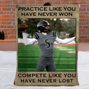 Practice Like You've Never Won Customized Blanket - Personalized Unload Photo Flannel Blanket  - Gift For Sports Players, Inspiring Sports Decor