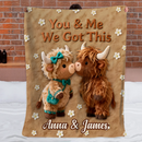 You & Me We Got This Customized Highland Cow Blanket - Personalized Name - Gift For Highland Cow Lovers, Couple