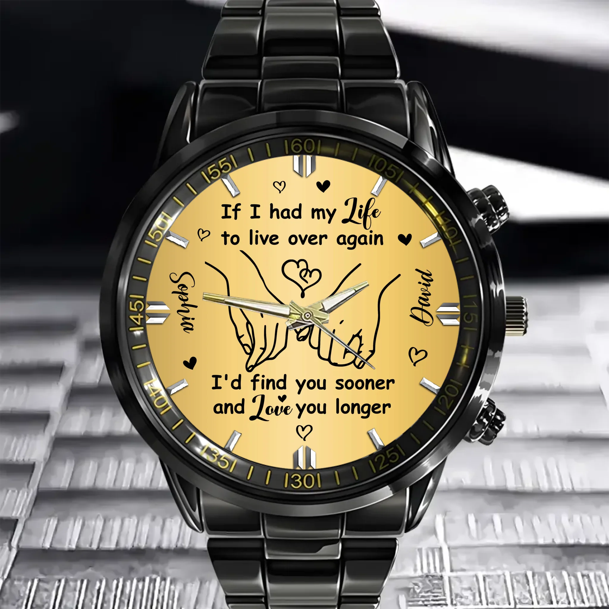 I'd Find You Sooner And Love You Longer Customized Watch - Personalized Names – Gift For Him & Her, Couple
