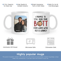 I Promise To Still Grab Your Butt Even When We’re Old And Wrinkly - Personalized Photo And Name - Romantic Gift for Couples, Husband/Wife, Boyfriend/Girlfriend