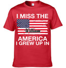 I Miss The America I Grew Up In Customized Clothing - Personalized Name - Gift For Patriot, Friend, Family, Yourself