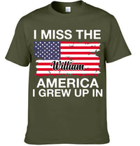 I Miss The America I Grew Up In Customized Clothing - Personalized Name - Gift For Patriot, Friend, Family, Yourself