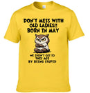 DON’T MESS WITH OLD LADIES Customized Clothing – Personalized Month - Gift For Mother, Grandma