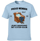 Proud Member Of Just Resting My Eyes Club Customised Clothing - Personalized Cartoon, Name - Funny Father's Day Gift For Husband, Dad, Grandpa