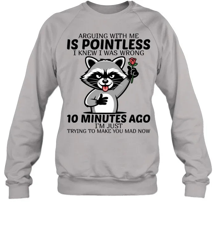 ARGUING WITH ME IS POINTLESS-Unisex T-Shirt