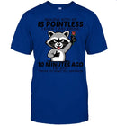 ARGUING WITH ME IS POINTLESS-Unisex T-Shirt