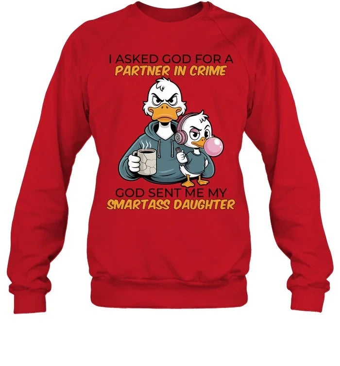GOD SENT ME MY SMARTASS DAUGHTER-Unisex Sweatshirt