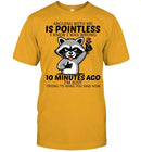 ARGUING WITH ME IS POINTLESS-Unisex T-Shirt