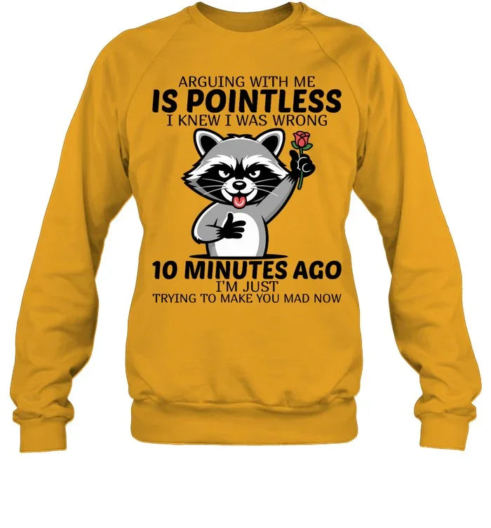 ARGUING WITH ME IS POINTLESS-Unisex T-Shirt