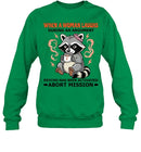 WHEN A WOMAN LAUGHS-Sweatshirt
