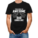 AWESOME DAD T-Shirt - This Is What An Dad Looks Like - Joliny