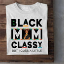 Black Mom Classy - Gift For Mother - Personalized T Shirt - Joliny
