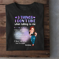 Custom Personalized Girl Shirt - Gift Idea For Girl/ Birthday - 3 Things I Don't Like When Talking To Me - Joliny